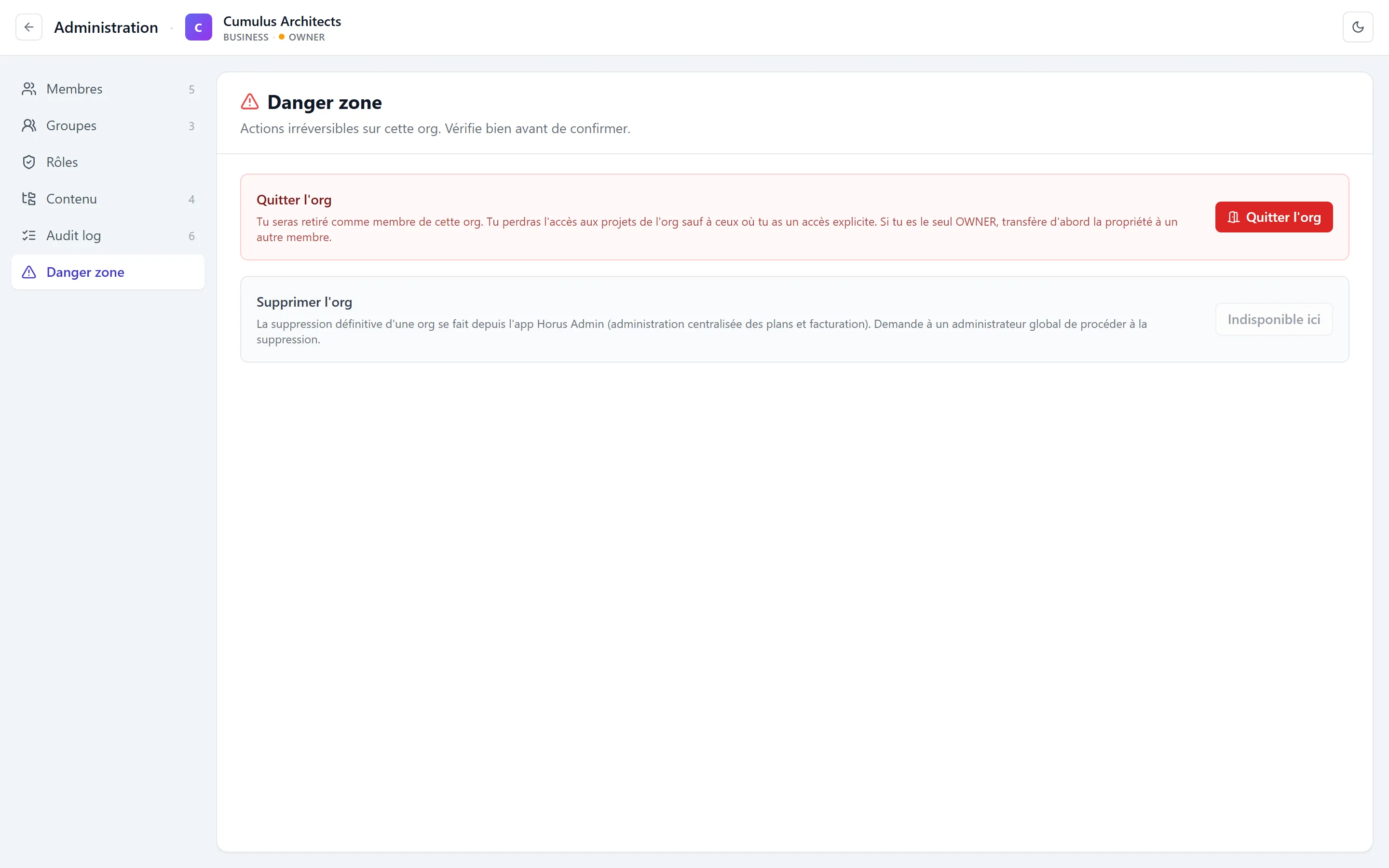 Onglet Danger zone de l'admin Cumulus — fond rouge pâle avec deux sections destructives, « Quitter Cumulus Architects » avec un bouton rouge contrasté et un message d'avertissement sur la perte d'accès, « Supprimer l'organisation » désactivé avec un message renvoyant vers Horus Admin, sidebar à gauche avec onglet Danger zone actif (icône triangle ambre)